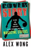 Image of cover story the nba and modern basketball as told through its most iconic m
