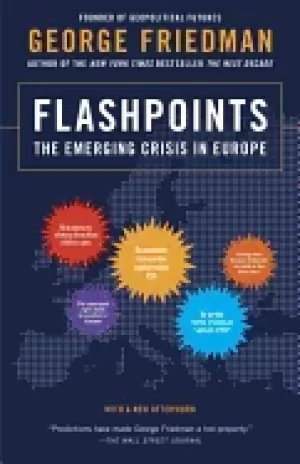 Image of flashpoints the emerging crisis in europe