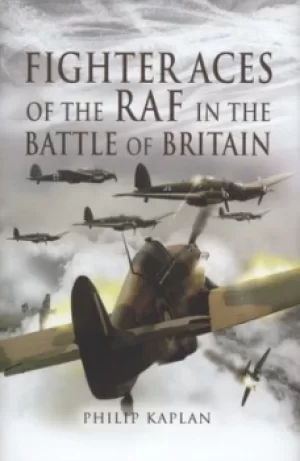 Image of Fighter aces of the RAF in the Battle of Britain by Philip Kaplan