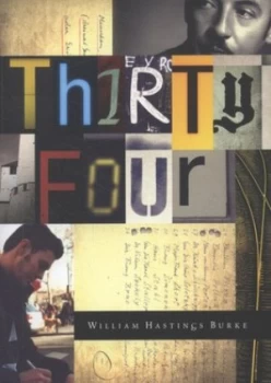 Image of Thirty Four by William Hastings Burke Hardback