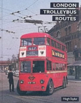 Image of London Trolleybus Routes by Hugh Taylor Book