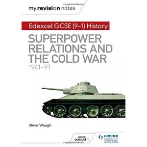 Image of My Revision Notes: Edexcel GCSE (9-1) History: Superpower relations and the Cold War, 1941-91 by Steve Waugh (Paperback,...