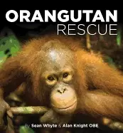 Image of orangutan rescue saving borneos orangutans