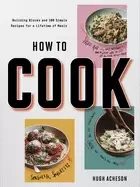 Image of how to cook building blocks and 100 simple recipes for a lifetime of meals