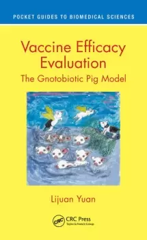 Image of Vaccine Efficacy Evaluation The Gnotobiotic Pig Model