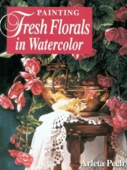 Image of Painting Fresh Florals in Watercolour by Arleta Pech Hardback