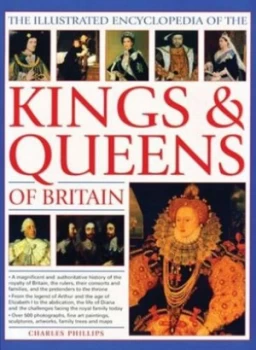 Image of The Illustrated Encyclopedia of the Kings and Queens of Britain by Charles Phillips Paperback