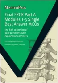 Image of Final FRCR Part A modules 1-3 single best answer MCQs by Proctor