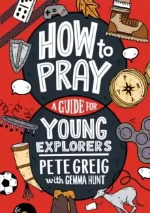 Image of How to Pray: A Guide for Young Explorers