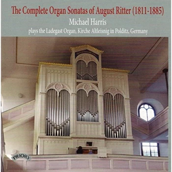 image of Michael Harris (Ladegast organ of the Kirche Altleisnig - The Complete Organ Sonatas of August Ritter CD