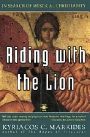 Image of riding with the lion in search of mystical christianity