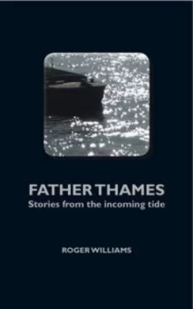Image of Father Thames by Roger Williams Hardback