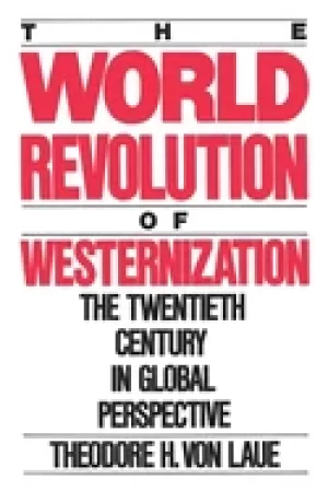 Image of world revolution of westernization the twentieth century in global perspect