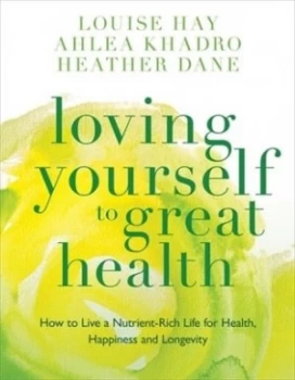 Image of Loving Yourself to Great Health by Louise Hay Paperback