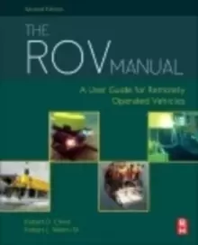 Image of The ROV Manual : A User Guide for Remotely Operated Vehicles