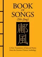 Image of book of songs a new translation of selected poems from the ancient chinese