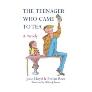 Image of The Teenager Who Came to Tea by Emlyn Rees Hardback