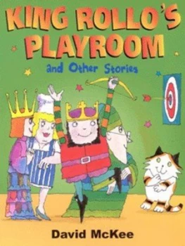Image of King Rollos Playroom and Other Stories by David Mckee Paperback