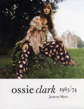 Image of Ossie Clark 1965-74 by Judith Watt Paperback
