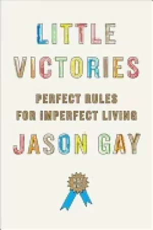 Image of little victories perfect rules for imperfect living