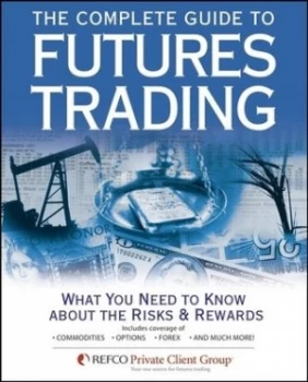 Image of The Complete Guide to Futures Trading by Refco Private Client Group Paperback