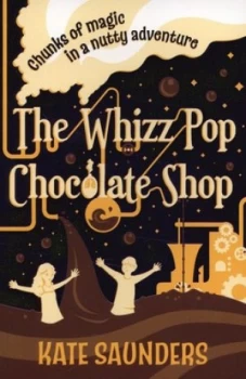 Image of The Whizz Pop Chocolate Shop by Kate Saunders Paperback