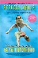 Image of divine secrets of the ya ya sisterhood a novel