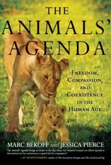 Image of Animals' Agenda : Freedom, Compassion, and Coexistence in the Human Age