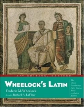 Image of Wheelocks Latin by Frederic M Wheelock and Richard a Lafleur Paperback