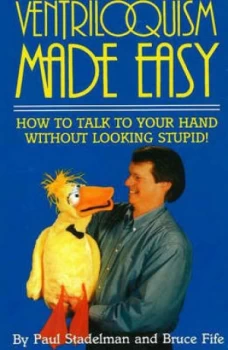 Image of Ventriloquism Made Easy 2nd Edition by Paul Stadelman Paperback