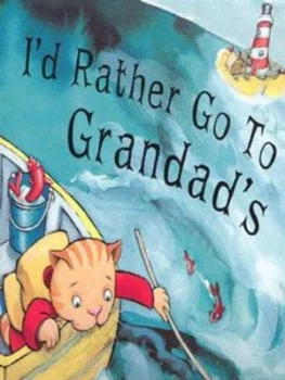 Image of Id Rather Go to Grandads by Ian Whybrow and Sarah Massini Book