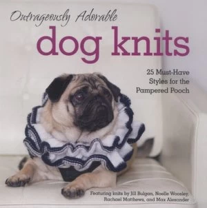 Image of Outrageously Adorable Dog Knits by Caitlin Doyle Book
