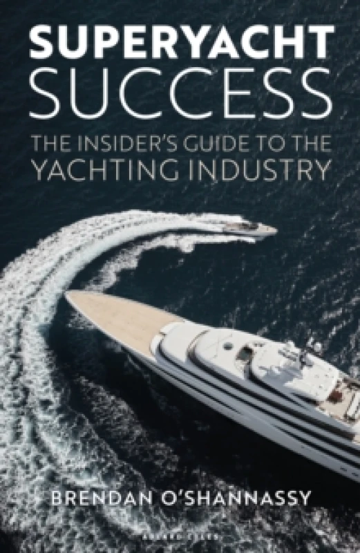 Image of Superyacht Success : The insider's guide to the yachting industry Hardback