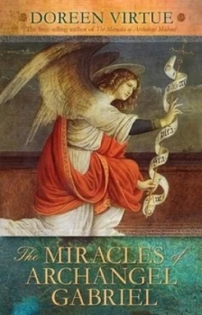 Image of The Miracles of Archangel Gabriel by Doreen Virtue Book