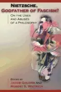 Image of nietzsche godfather of fascism on the uses and abuses of a philosophy