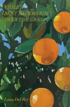 Image of Violet bent backwards over the grass by Lana Del Rey Book