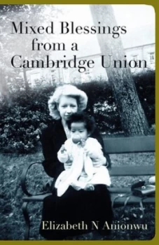 Image of Mixed Blessings from a Cambridge Union by Elizabeth Nneka Anionwu Book