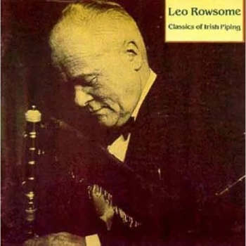 image of Leo Rowsome - Classics of Irish Piping CD