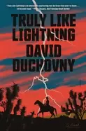 image of truly like lightning a novel