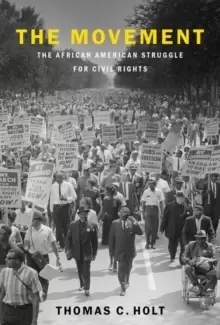 Image of The Movement : The African American Struggle for Civil Rights