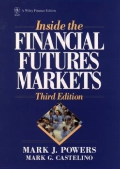 Image of Inside the Financial Futures Markets by Mark J. Powers Hardback