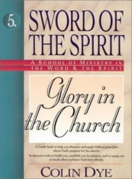 Image of Glory in the Church by Colin W Dye Book