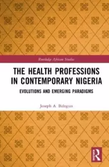 Image of Healthcare Education in Nigeria : Evolutions and Emerging Paradigms