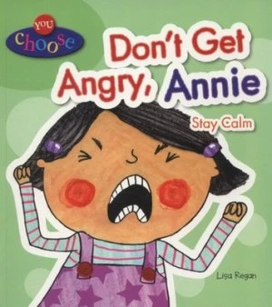 Image of Dont Get Angry Annie Stay Calm by Lisa Regan Paperback