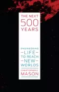 Image of next 500 years engineering life to reach new worlds