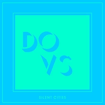 Image of DOVS - Silent Cities Vinyl