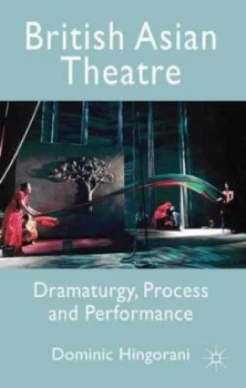 Image of British Asian Theatre by Dominic Hingorani Paperback
