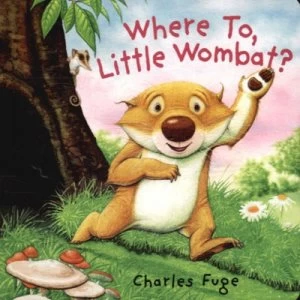 Image of Where to Little Wombat by Charles Fuge Hardback