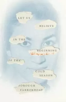 Image of Let Us Believe in the Beginning of the Cold Season : Selected Poems