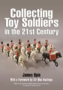 Image of Collecting Toy Soldiers in the 21st Century